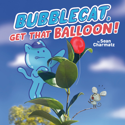 Bubblecat, Get That Balloon! 0593223810 Book Cover