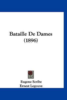 Bataille de Dames (1896) [French] 1160467129 Book Cover