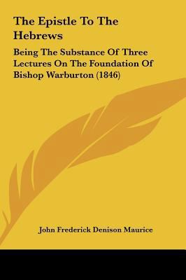 The Epistle to the Hebrews: Being the Substance... 1161914870 Book Cover