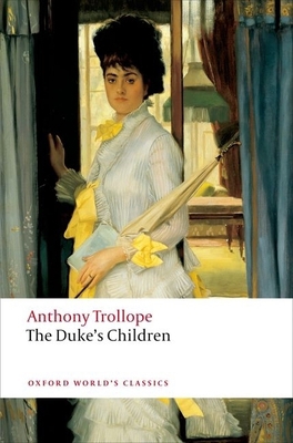 The Duke's Children 0199537682 Book Cover