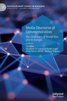 Media Discourse of Commemoration: The Centenary... 3030900789 Book Cover