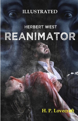 Herbert West: Reanimator Illustrated 1709818077 Book Cover