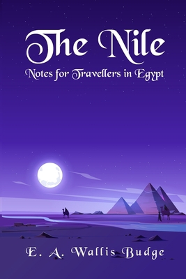 The Nile - Notes for Travellers in Egypt Paperback 1639230548 Book Cover