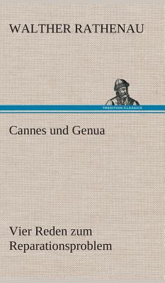 Cannes und Genua Vier Reden zum Reparationsproblem [German] 3849549127 Book Cover