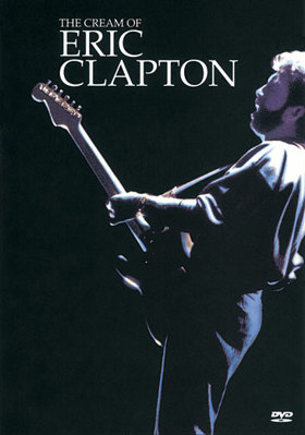 Eric Clapton: The Cream of Eric Clapton 6304926685 Book Cover