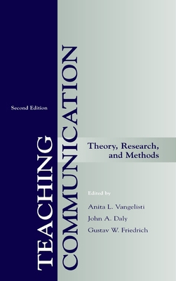 Teaching Communication: Theory, Research, and M... 0805828354 Book Cover