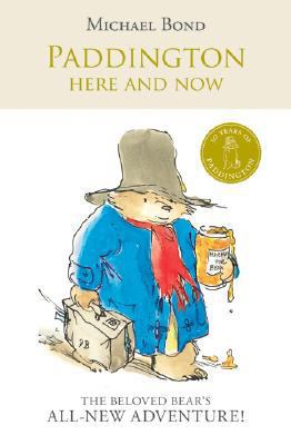 Paddington Here and Now 0061473642 Book Cover