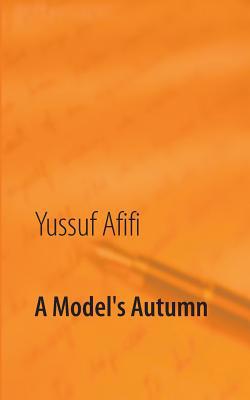 A Model's Autumn: A Meeting between West and East 9174631918 Book Cover