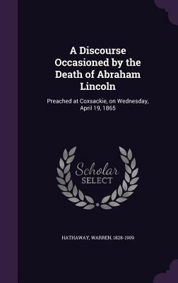 A Discourse Occasioned by the Death of Abraham ... 1355556112 Book Cover