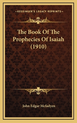 The Book Of The Prophecies Of Isaiah (1910) 1166255395 Book Cover