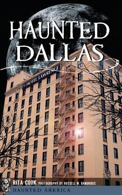 Haunted Dallas 1540229874 Book Cover