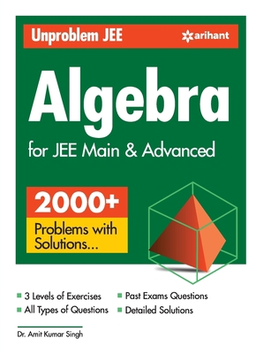 Unproblem JEE Algebra For JEE Main & Advanced 9326199940 Book Cover