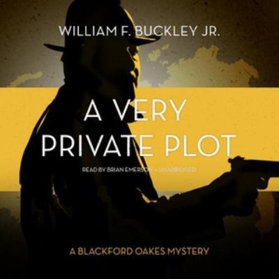 A Very Private Plot: A Blackford Oakes Novel 1504747186 Book Cover