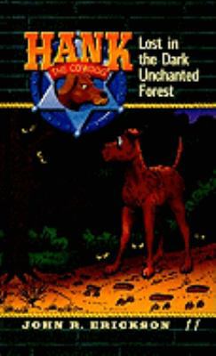 Hank the Cowdog: Lost in the Dark Unchanted Forest 0780708539 Book Cover