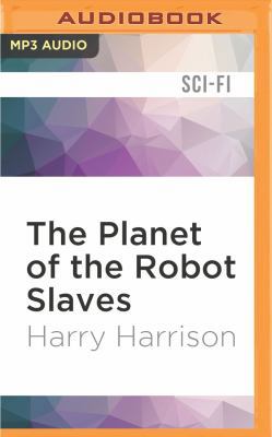 The Planet of the Robot Slaves 1522662510 Book Cover