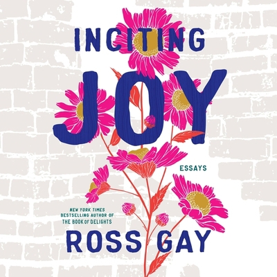 Inciting Joy: Essays B0B1C7PZQM Book Cover