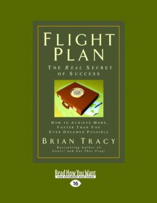 Flight Plan: How to Achieve More, Faster Than Y... [Large Print] 1442951966 Book Cover