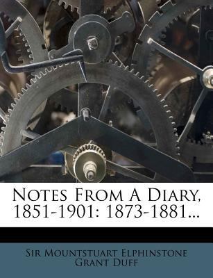 Notes from a Diary, 1851-1901: 1873-1881... 1271736179 Book Cover