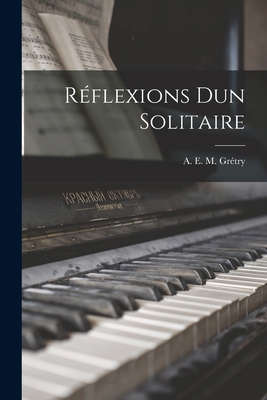 Réflexions dun Solitaire [French] 1017959889 Book Cover
