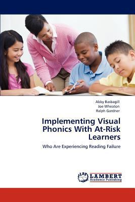 Implementing Visual Phonics With At-Risk Learners 3848485664 Book Cover