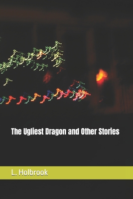 The Ugliest Dragon and Other Stories B0BGNX1PY5 Book Cover