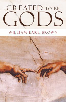 Created to Be Gods 1449788955 Book Cover
