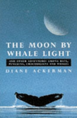 Moon By Whalelight: And Other Adventures Among ... 1857990870 Book Cover