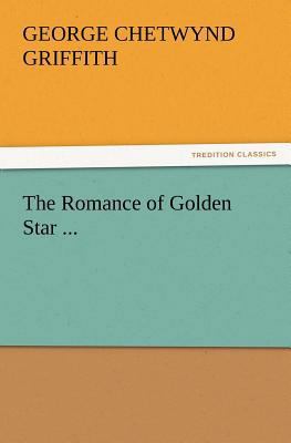 The Romance of Golden Star ... 3847229788 Book Cover