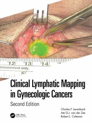 Clinical Lymphatic Mapping in Gynecologic Cancers 1032186437 Book Cover