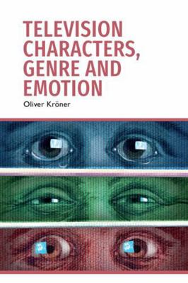 Television Characters, Genre and Emotion 1399529064 Book Cover
