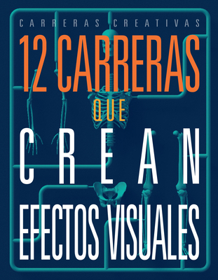 12 Carreras Que Crean Efectos Visuales [Spanish] 1645829030 Book Cover