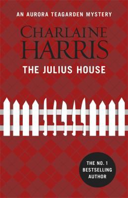 The Julius House: An Aurora Teagarden Novel (AU... 1409147053 Book Cover