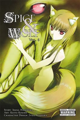 Spice and Wolf, Vol. 6 (Manga) 0316210323 Book Cover