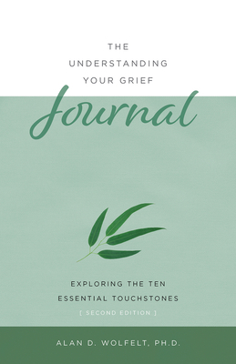 The Understanding Your Grief Journal: Exploring... 1617223093 Book Cover