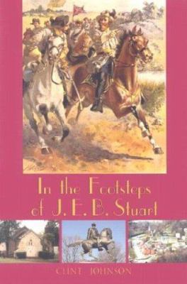 In the Footsteps of J. E. B. Stuart 0895872617 Book Cover