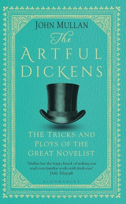 The Artful Dickens: The Tricks and Ploys of the... 1408866811 Book Cover