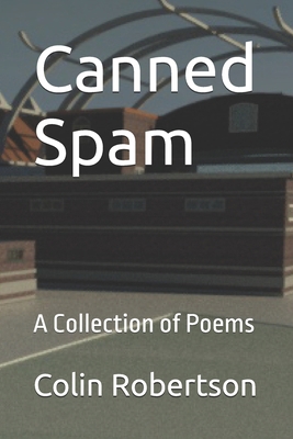 Canned Spam: A Collection of Poems B0FXSYR35J Book Cover