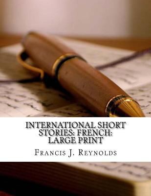 International Short Stories: French: Large print [Large Print] 1724487485 Book Cover