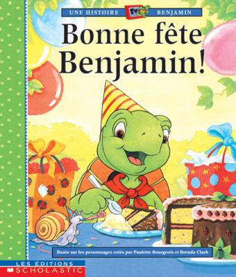 Bonne F?te Benjamin! [French] 0439986478 Book Cover