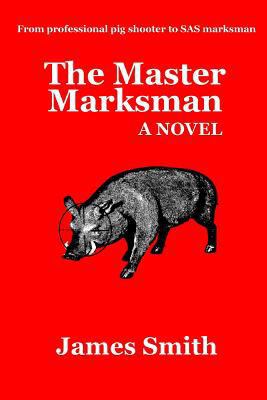 The Master Marksman 1523450282 Book Cover