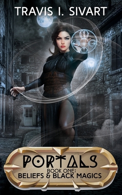 Beliefs & Black Magics: Portals: Book 1 B08DC1Z76S Book Cover