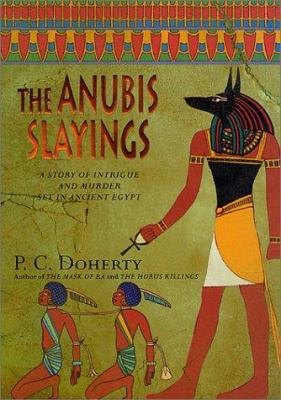 The Anubis Slayings 0312276583 Book Cover