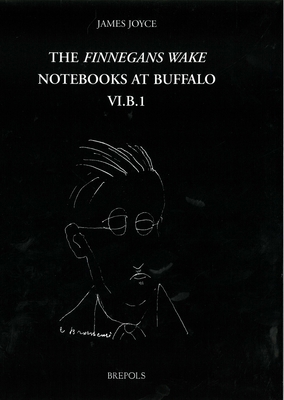 The Finnegans Wake Notebooks at Buffalo - VI.B.1 2503514952 Book Cover