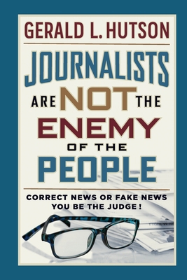 Journalists Are Not the Enemy of the People 163050436X Book Cover
