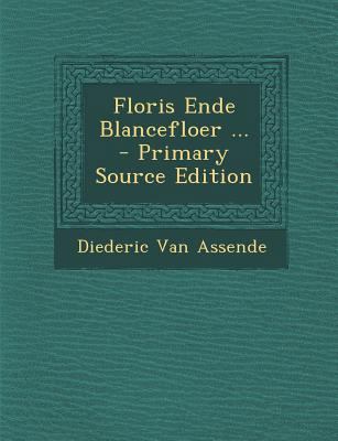 Floris Ende Blancefloer ... [Dutch] 1295282852 Book Cover