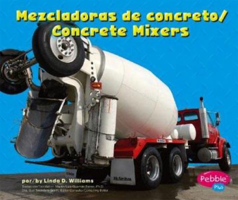 Mezcladoras de Concreto/Concrete Mixers [Multiple languages] 0736858687 Book Cover