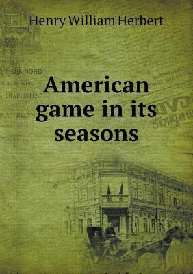 American Game in Its Seasons 5518434049 Book Cover