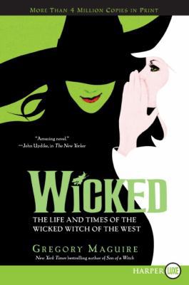 Wicked: Life and Times of the Wicked Witch of t... [Large Print] 0061649422 Book Cover