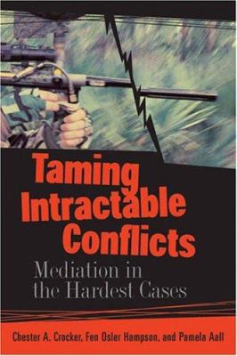 Taming Intractable Conflicts: Mediation in the ... 1929223552 Book Cover