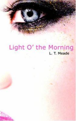 Light O' the Morning 142642261X Book Cover